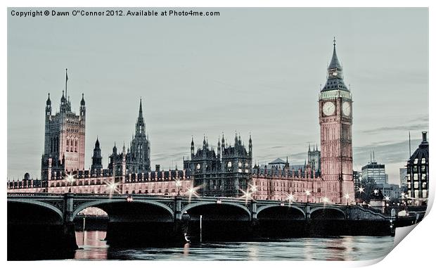 Big Ben and the Houses of Parliament Print by Dawn O'Connor