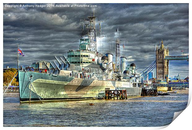   HMS Belfast near Tower Bridge Print by Anthony Hedger