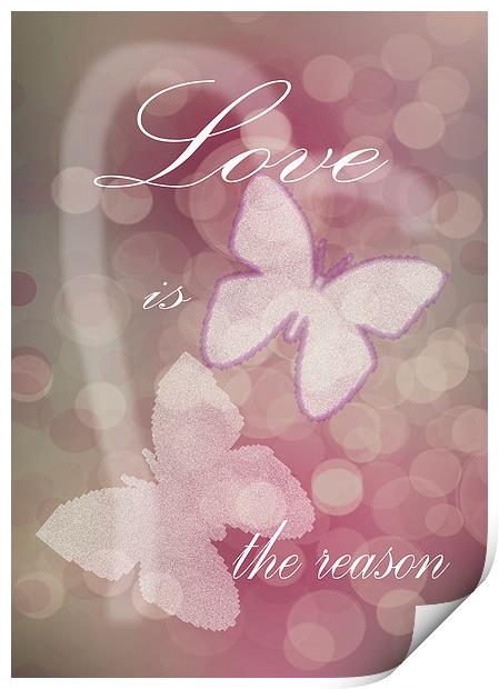 Love is the Reason Print by Judy Hall-Folde