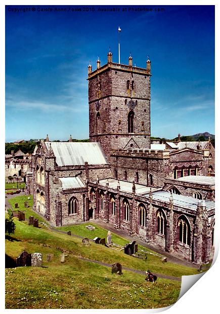  St David's Cathedral. Pembrokeshire, Wales Print by Carole-Anne Fooks